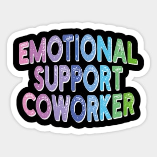 emotional support coworker Sticker